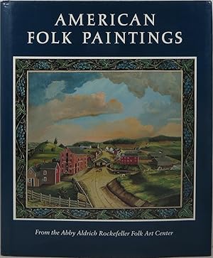 American Folk Paintings From the Abby Aldrich Rockefeller Folk Art Center