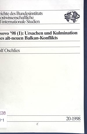 Bild des Verkufers fr Kosovo '98 (I): Ursachen und Kulmination eines alt-neuen Balkan-Konflikts; Berichte des Bundesinstituts fr ostwissenschaftliche und internationale Studien, 20-1998; zum Verkauf von books4less (Versandantiquariat Petra Gros GmbH & Co. KG)