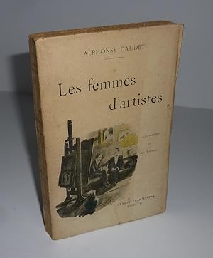 Les femmes d'artistes. Illustrations de Ch. Roussel. Paris. Ernest Flammarion.