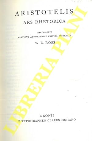 Aristotelis. Ars rhetorica. Recognovit brevique adnotatione critica instruxit W.D. Ross.