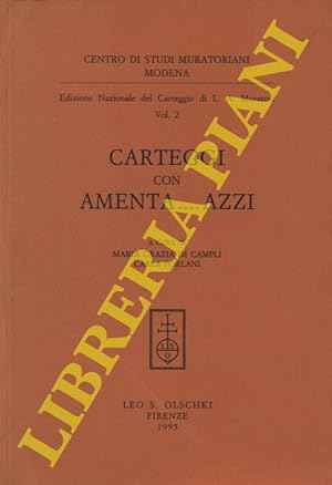 Edizione Nazionale del Carteggio di L. A. Muratori vol. 2. Carteggi con Amenta.azzi.