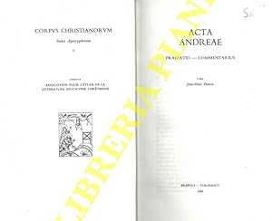 Acta Andreae. Praefatio - Commentarius. Textus. Cura Jean Marc Prieur.