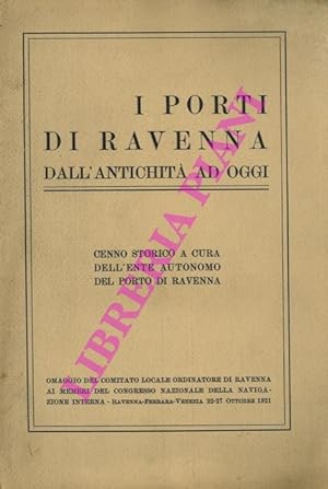 I porti di Ravenna dall?antichità a oggi. Cenno storico.