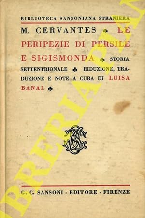 Le peripezie di Persile e Sigismonda. Storia settentrionale. Riduzione, traduzione e note a cura ...