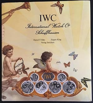 Seller image for IWC: Internat. Watch Co. Schaffhausen. for sale by Antiquariat Im Seefeld / Ernst Jetzer