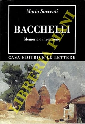 Imagen del vendedor de Bacchelli. Memoria e invenzione. a la venta por Libreria Piani