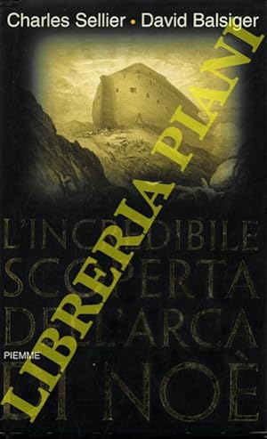 Seller image for L'incredibile scoperta dell'Arca di No. for sale by Libreria Piani