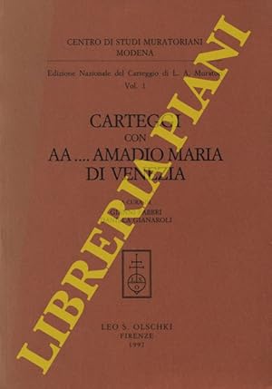 Edizione Nazionale del Carteggio di L. A. Muratori vol. 1. Carteggi con AA.Amadio Maria di Venezia.