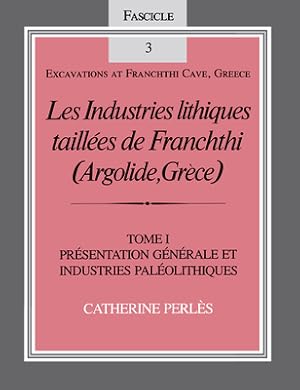 Immagine del venditore per Les Industries Lithiques Taillaes de Franchthi (Argolide, Gra]ce) [The Chipped Stone Industries of Franchthi (Argolide, Greece)], Volume 1: Prasentati (Paperback or Softback) venduto da BargainBookStores