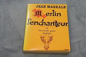 Seller image for Merlin L'Enchanteur ou l'ternelle qute magique for sale by librairie ESKAL