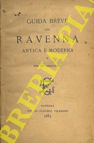 Guida breve per Ravenna antica e moderna e per le adiacenze.