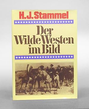 Der Wilde Westen im Bild. Mit Beiträgen von W. Trappl.