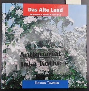 Das Alte Land : ein Porträt - Übersetzt von Hildegard und David Skevington - Texte in Deutsch, En...