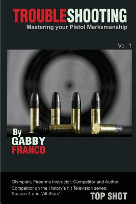 Bild des Verkufers fr Troubleshooting: Mastering Your Pistol Marksmanship (Paperback or Softback) zum Verkauf von BargainBookStores