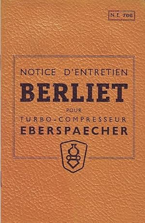 Seller image for Berliet - notice d'entretien pour turbo-compresseur Eberspaecher - N.E. 766 for sale by Le Petit Livraire