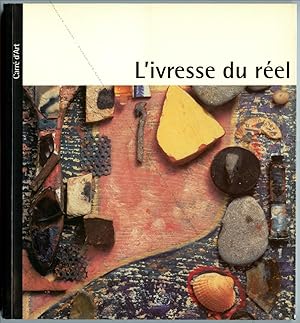 Seller image for L'ivresse du rel. L'objet dans l'art du XXe sicle. for sale by Librairie-Galerie Dorbes Tobeart