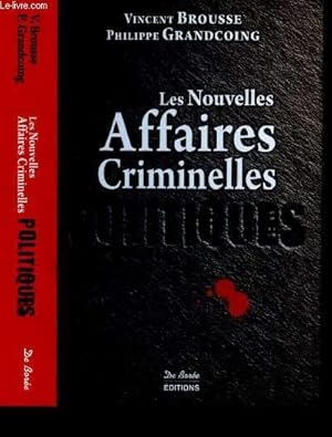 Bild des Verkufers fr Les Nouvelles Affaires Criminelles Politiques zum Verkauf von Le-Livre
