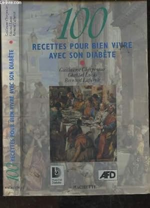 Image du vendeur pour 100 recettes pour bien vivre avec son diabte mis en vente par Le-Livre