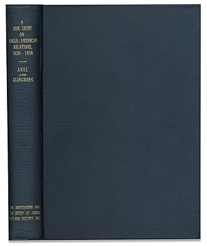 A Side-Light on Anglo-American Relations, 1839-1858: Furnished by the Correspondence of Lewis Tap...