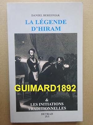 Seller image for La légende d'Hiram et les initiations traditionnelles for sale by Librairie Michel Giraud