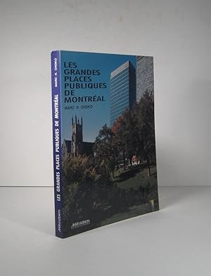 Seller image for Les grandes places publiques de Montral for sale by Librairie Bonheur d'occasion (LILA / ILAB)