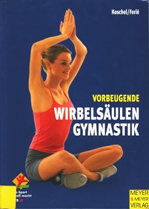 Bild des Verkufers fr Vorbeugende Wirbelsulengymnastik. zum Verkauf von TF-Versandhandel - Preise inkl. MwSt.