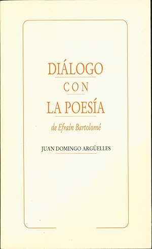 Image du vendeur pour Dialogo con la poesia de Efrain Bartolome mis en vente par Eureka Books