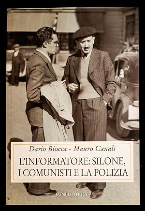 Image du vendeur pour L'informatore: Silone, i comunisti e la polizia mis en vente par Sergio Trippini