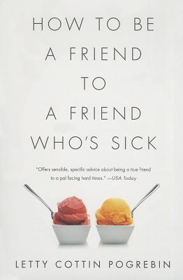 Seller image for How to Be a Friend to a Friend Who's Sick (Paperback or Softback) for sale by BargainBookStores