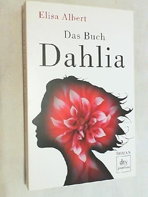 Bild des Verkufers fr Das Buch Dahlia : Roman. zum Verkauf von Versandantiquariat Christian Back