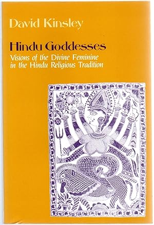 Image du vendeur pour Hindu Goddesses: Visions of the Divine Feminine in the Hindu Religious Tradition mis en vente par Between the Covers-Rare Books, Inc. ABAA