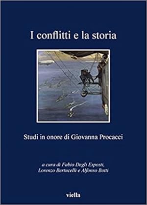Immagine del venditore per I conflitti e la storia. Studi in onore di Giovanna Procacci. venduto da FIRENZELIBRI SRL
