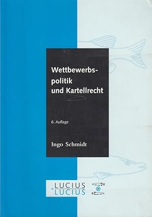 Image du vendeur pour Wettbewerbspolitik und Kartellrecht : eine Einfhrung ; mit 12 Tab. mis en vente par Versandantiquariat Nussbaum