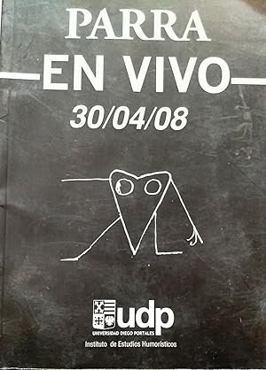 Parra en vivo, 30/04/08. Alumnos y profesores de la Facultad de Comunicación y Letras escriben en...