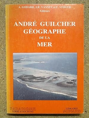 Image du vendeur pour Andr Guilcher, gographe de la mer. mis en vente par Librairie Diogne SARL