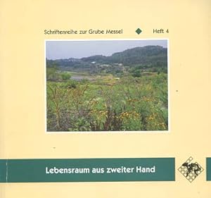 Bild des Verkufers fr Die Grube Messel : Lebensraum aus zweiter Hand. Text und Fotos: Ingrid Hoffmann. [Hrsg.: Interessengemeinschaft zur Erhaltung der Fossilienfundsttte Grube Messel e.V.] / Schriftenreihe zur Grube Messel ; H. 4 zum Verkauf von Versandantiquariat Ottomar Khler