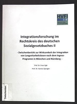 Bild des Verkufers fr Integrationsforschung im Rechtskreis des deutschen Sozialgesetzbuches II: Zwischenbericht zur Wirksamkeit der Integration von Langzeitarbeitslosen nach dem Ingeus-Programm in Mnchen und Nrnberg; zum Verkauf von books4less (Versandantiquariat Petra Gros GmbH & Co. KG)