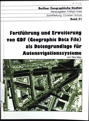 Image du vendeur pour Fortfhrung und Erweiterung von GDF (geographic data file) als Datengrundlage fr Autonavigationssysteme. Berliner geographische Studien ; Bd. 51 mis en vente par books4less (Versandantiquariat Petra Gros GmbH & Co. KG)