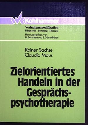 Seller image for Zielorientiertes Handeln in der Gesprächspsychotherapie. Verhaltensmodifikation for sale by books4less (Versandantiquariat Petra Gros GmbH & Co. KG)