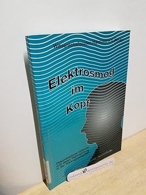 Bild des Verkufers fr Elektrosmog im Kopf : gesundheitliche Gefahren und deren Wahrnehmung in der Risikogesellschaft / Wissenschaftsladen Hannover e.V. (Hrsg.) zum Verkauf von Roland Antiquariat UG haftungsbeschrnkt