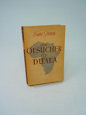 Seller image for Der ?lsucher von Duala - Ein afrikanisches Tagebuch for sale by Antiquariat Hans Wger