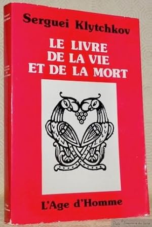 Seller image for Le livre de la vie et de la mort. Rcits chinois, traduits du russe et prsents par Michel Niqueux. for sale by Bouquinerie du Varis