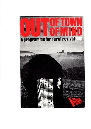 Seller image for Out of town out of mind: a programme for rural revival. for sale by Gwyn Tudur Davies