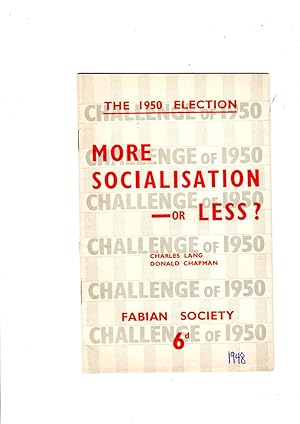 Seller image for The challenge of 1950: More socialisation or less? [The 1950 General Election] for sale by Gwyn Tudur Davies