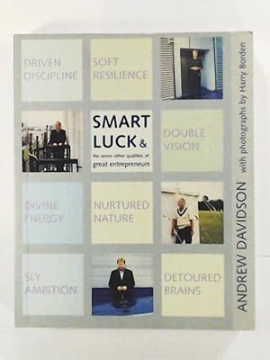 Imagen del vendedor de Smart Luck & the Seven Other Qualities of Great Entrepreneurs: What Are Entrepreneurs Made Of? a la venta por Leserstrahl  (Preise inkl. MwSt.)