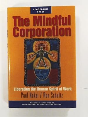 Bild des Verkufers fr The Mindful Corporation: Liberating the Human Spirit at Work zum Verkauf von Leserstrahl  (Preise inkl. MwSt.)