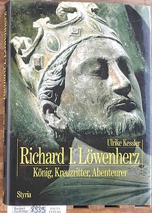 Richard I. Löwenherz: König, Kreuzritter, Abenteurer