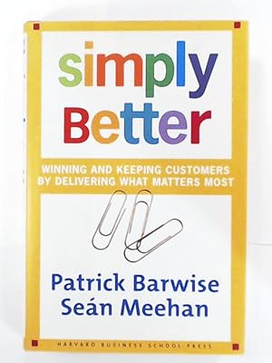 Seller image for Simply Better: Winning and Keeping Customers by Delivering What Matters Most for sale by Leserstrahl  (Preise inkl. MwSt.)