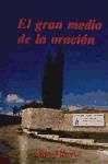 Seller image for El gran medio de la oracin for sale by AG Library