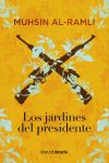 Seller image for Los jardines del presidente for sale by Agapea Libros